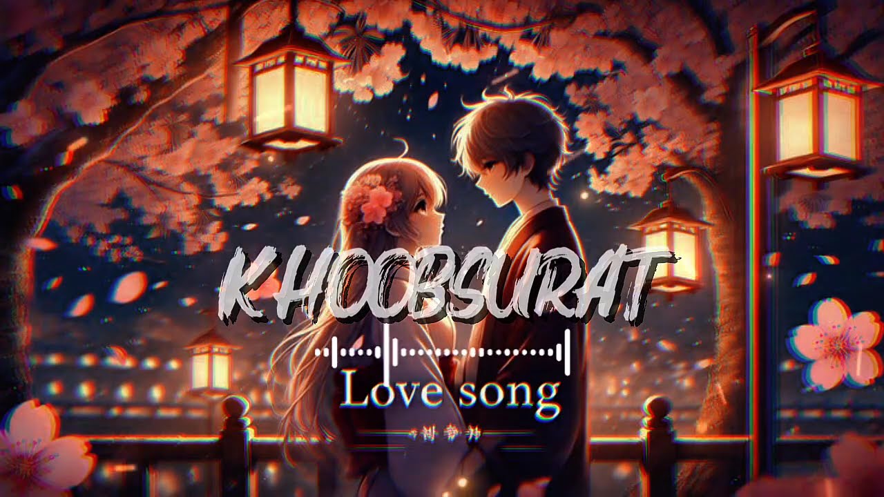 Tu Itni Khoobsurat Hai Full lofi song,❤️‍🩹🎵