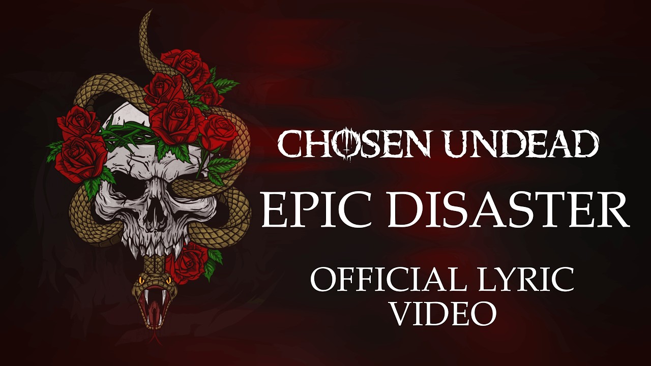 Chosen Undead - Epic Disaster (Official Lyric Video)