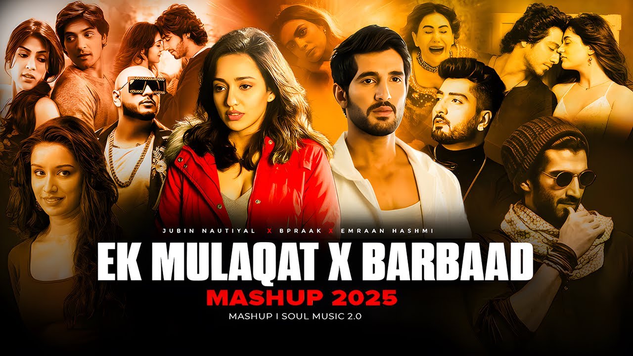 Ek Mulaqat X Barbaad Mashup | Soul Music 2.0 | Emraan Hashmi | B Praak X Jaani | Breakup Sad Mashup