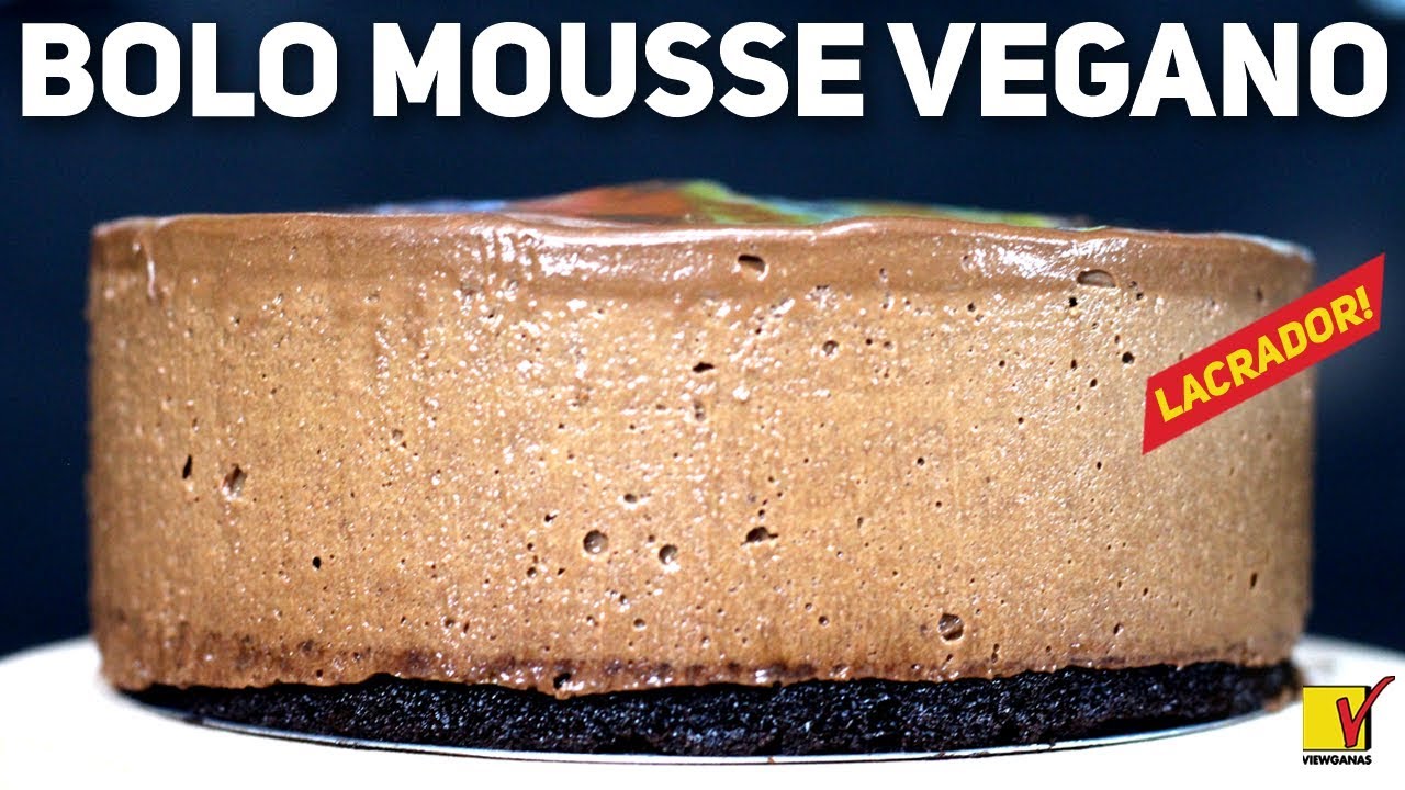 BOLO MOUSSE DE CHOCOLATE | VEGANO | LACRADOR | VIEWGANAS