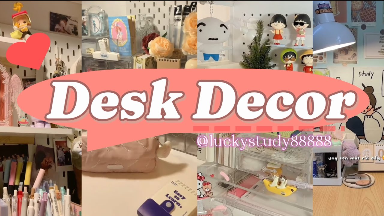 Decor bàn học * Tổng hợp các video desk decor tik tok, douyin, xiaohongshu * •^•