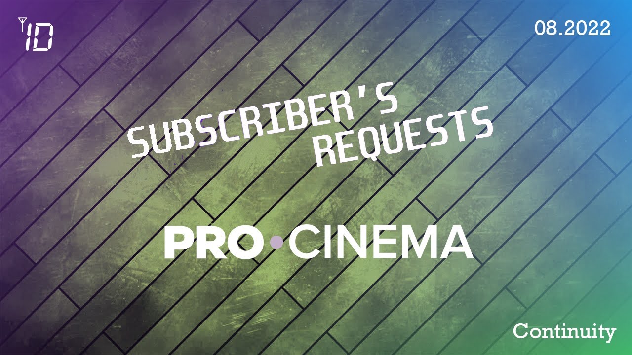 [Request] Pro Cinema Long Continuity - 19.08.2022
