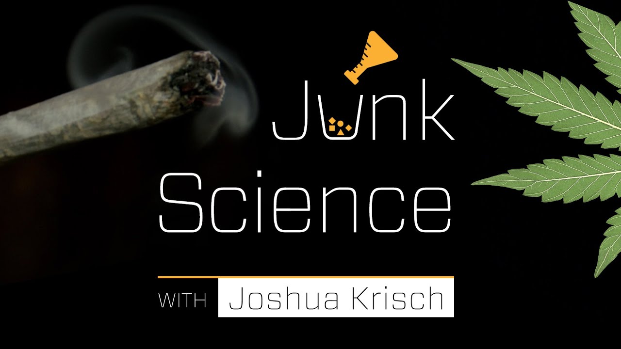 Junk Science Episode 4: The Untested, Unethical and Dangerous Junk Science of Medical Marijuana