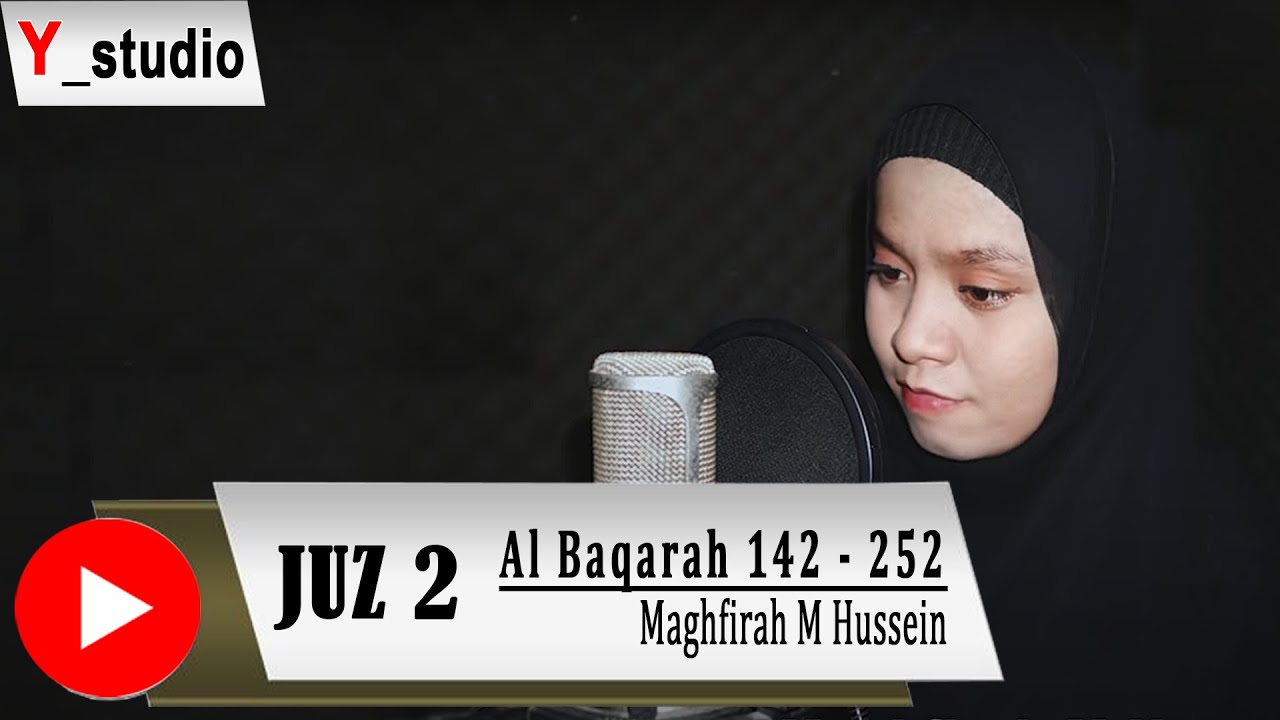 Juz 2, Surah Al Baqarah 142 - 252 - Maghfirah M Hussein (Official Video)