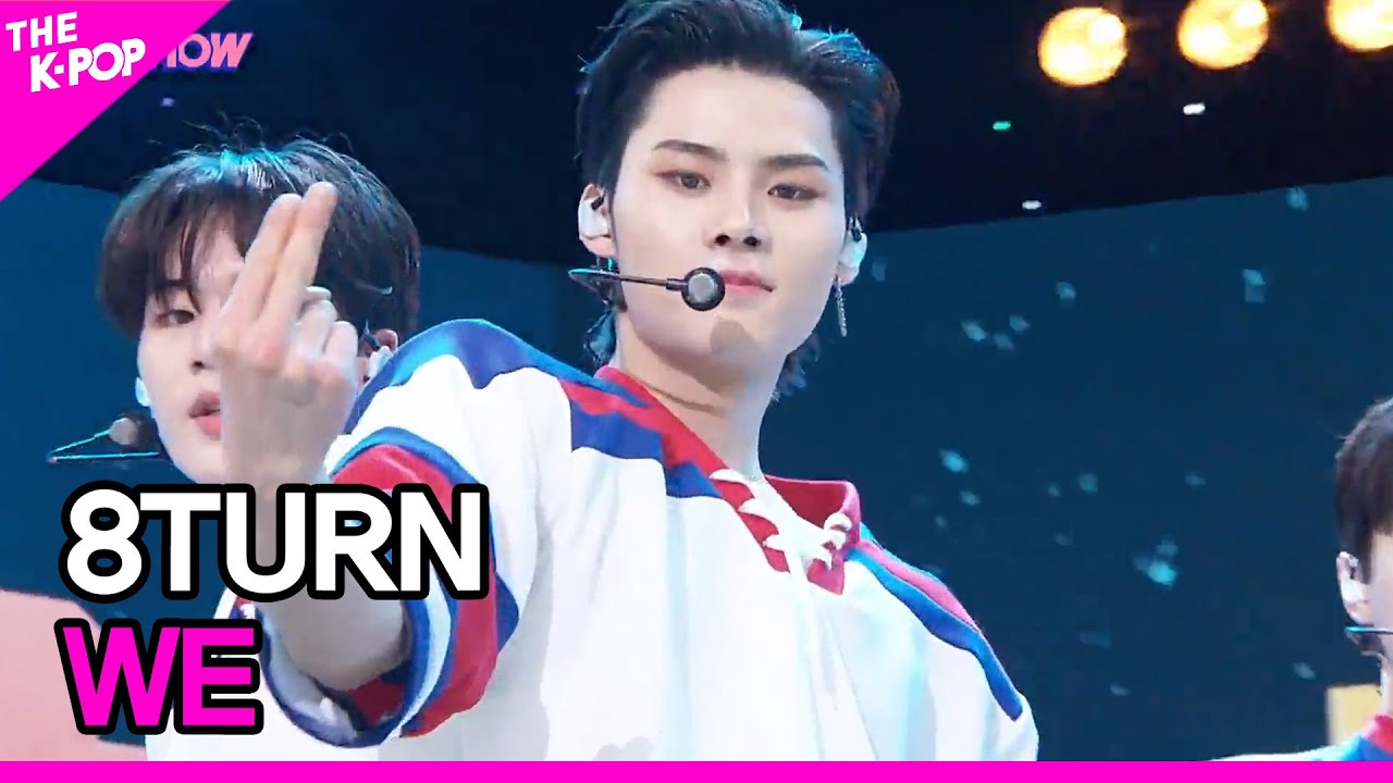 8TURN, WE (에잇턴, WE) [THE SHOW 230314]