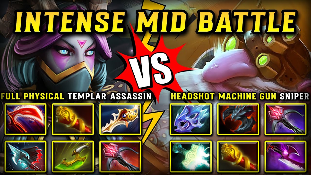 INTENSE MID BATTLE | Full of Physical Build Templar Assassin Vs. Headshot Machine Gun Sniper DOTA 2