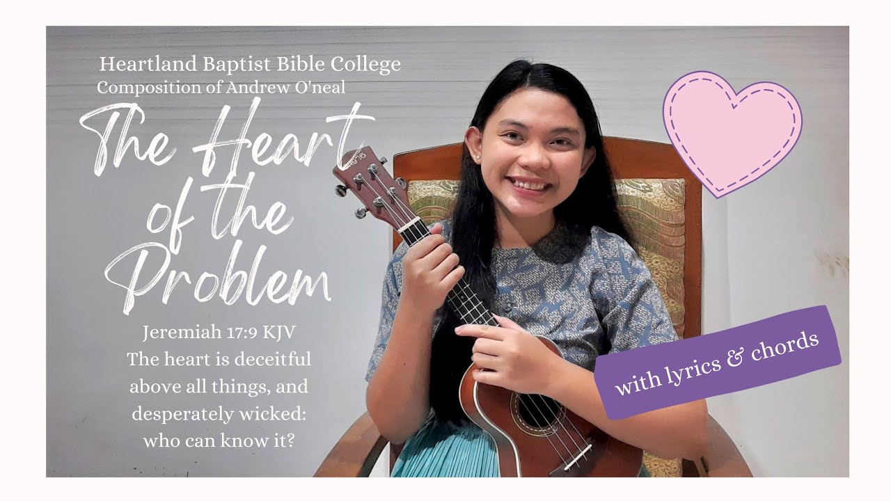 THE HEART OF THE PROBLEM  by Heartland Baptist Bible College ~ ukulele cover with lyrics + chords