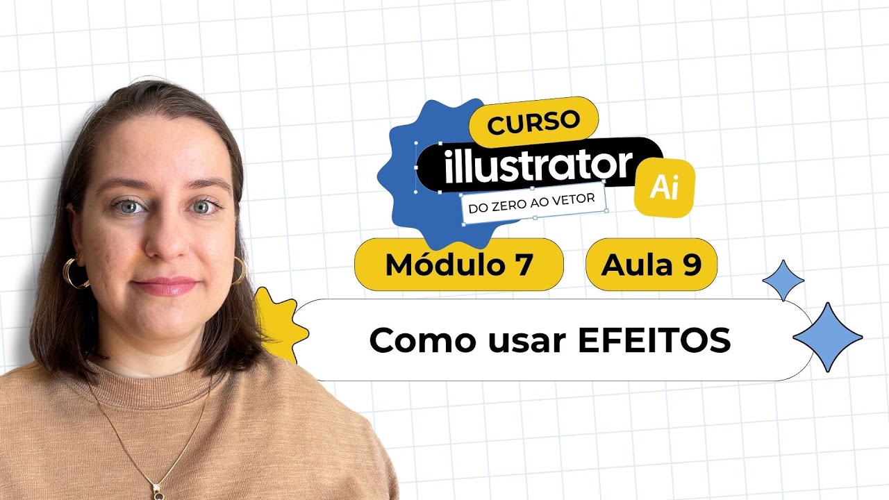 Como usar EFEITOS no Illustrator - Curso Illustrator - Módulo 7 Aula 9 - Design Gráfico