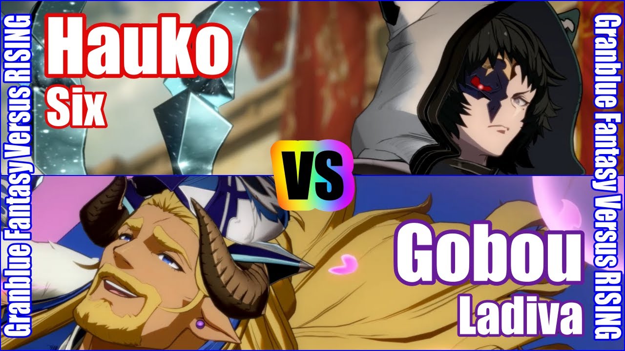 [GBVSR] (4K) Granblue Fantasy Versus Rising Rank match  Hauko (Six) vs Gobou (Ladiva)