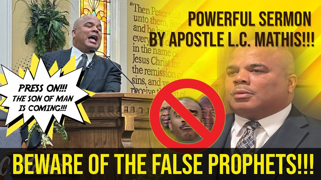 POWERFUL SERMON BY APOSTLE L.C. MATHIS (BEWARE GINO JENNINGS, KENDRICK MURRAY, TISDALE)