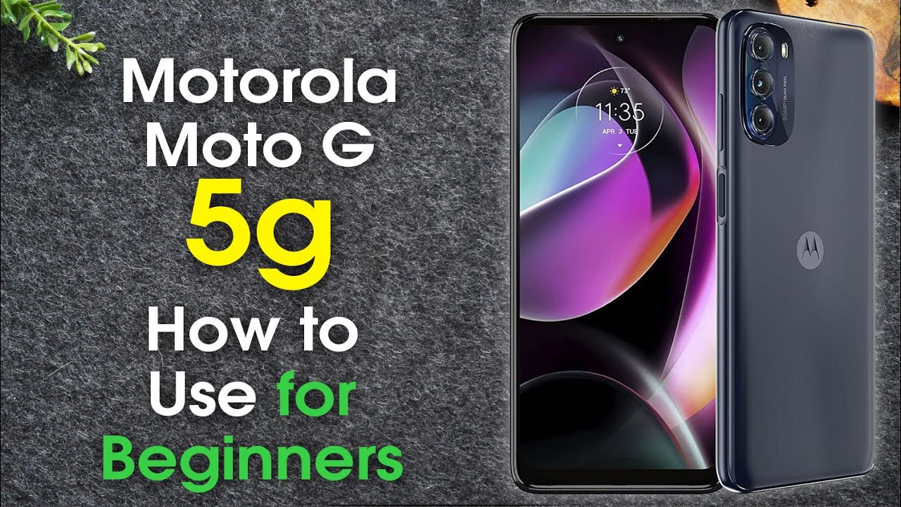 Moto G 5G for Beginners (Learn the Basics in Minutes) | Motorola Moto G 5G 2022