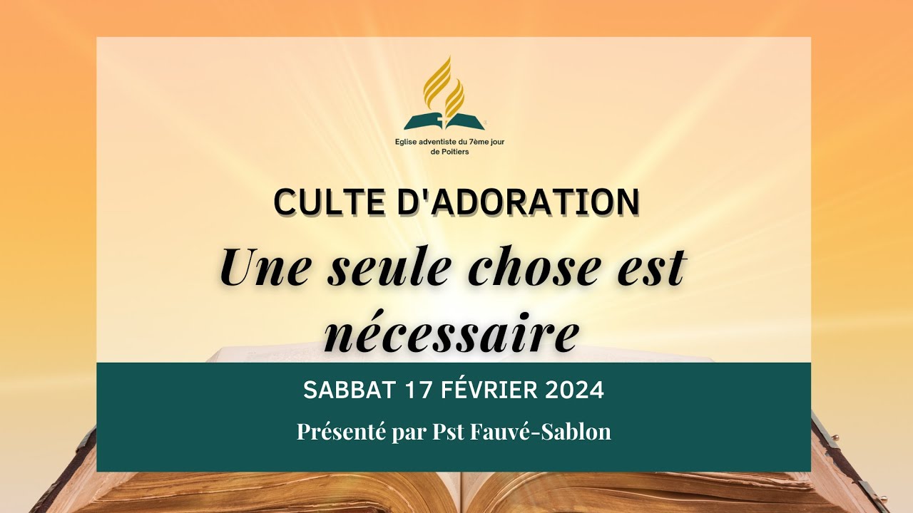 EDS & Culte de l'Eglise Adventiste de Poitiers : Sabbat 17 février 2024