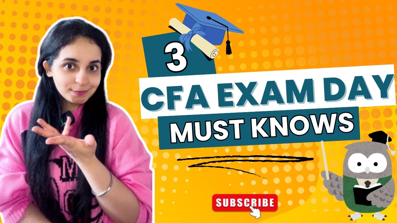 3 Things To Know On Your CFA Exam Day | Must Watch Before Your CFA Exam