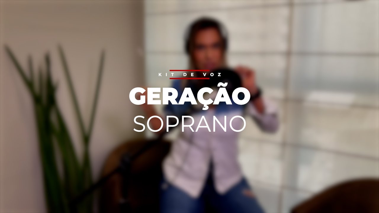 GERAÇÃO | Kit de Voz - Soprano