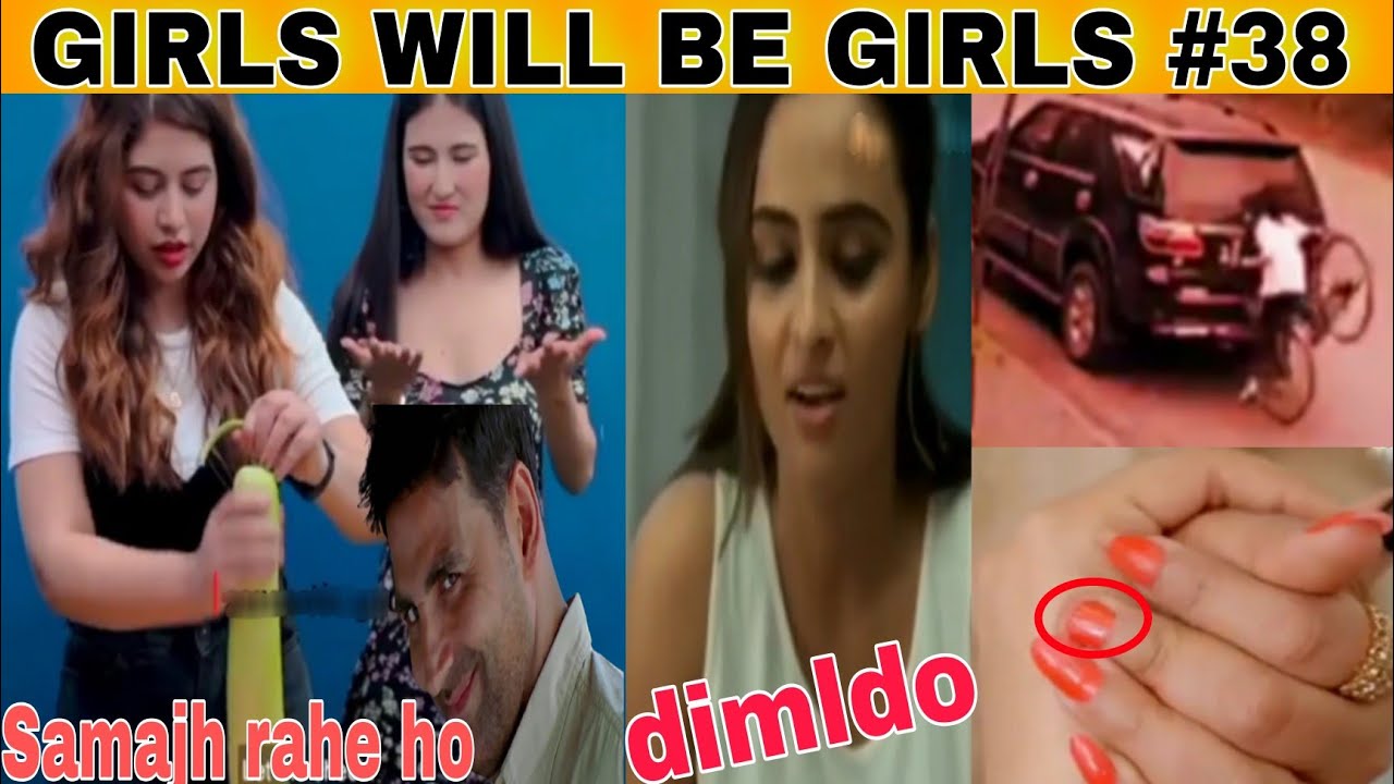 GIRLS WILL BE GIRLS | Dank Indian memes | memes compilation | Trending memes|By GoldeN Memes 2.0|#38