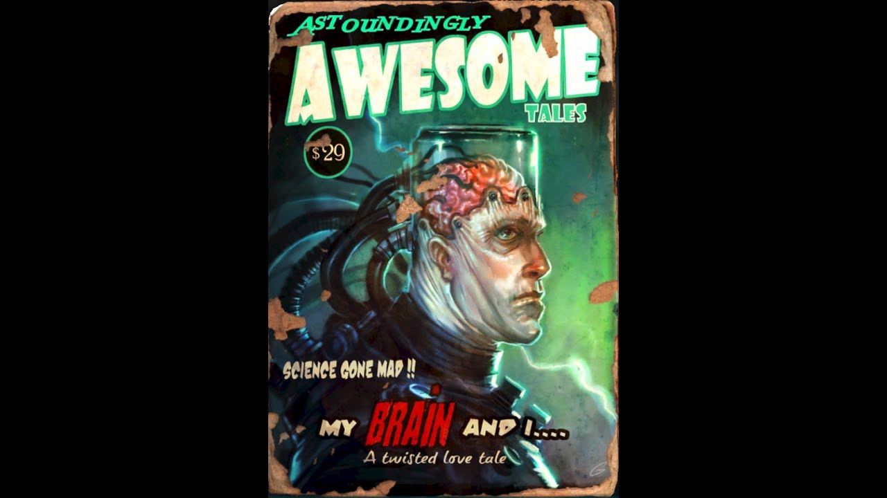 Astoundingly Awesome Tales: MY BRAIN AND I.... A twisted love tale
