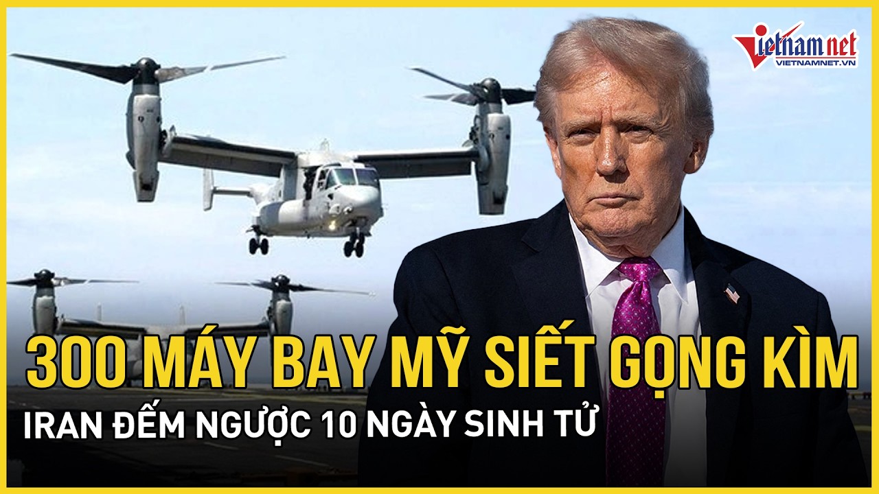 Mỹ họp kín trước thềm đàm phán, 300 máy bay rầm rộ siết gọng kìm, Iran đếm ngược 10 ngày sinh tử