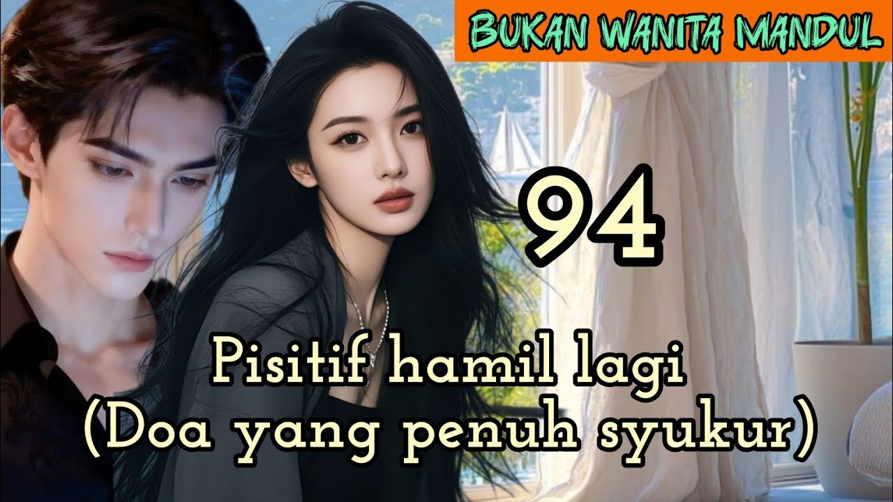 Part:94 Pisitif hamil lagi(Doa yang penuh syukur)