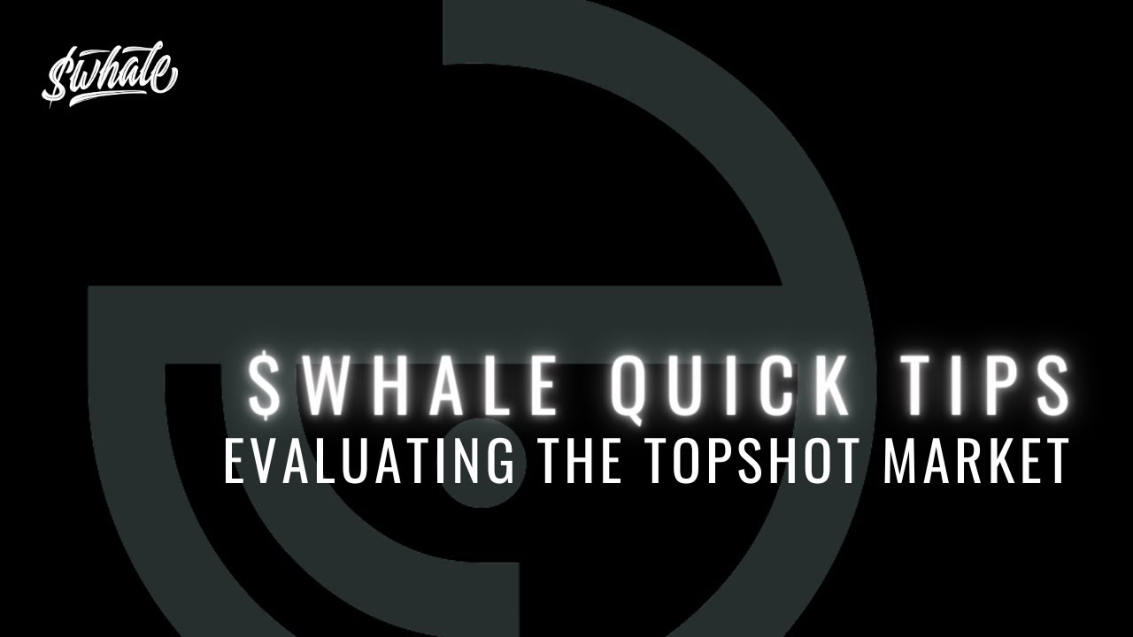 $WHALE Quick Tips - Evaluating the NBA TopShot Market