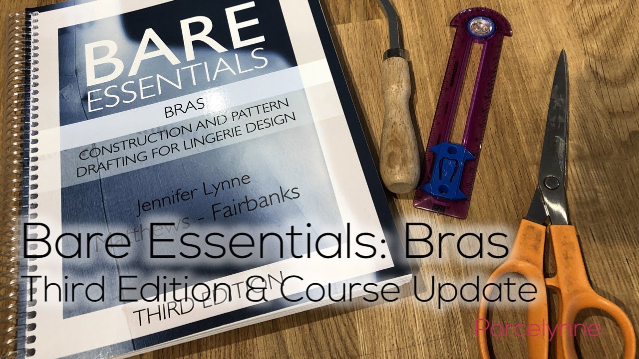 Bare Essentials: Bras - Third Edition and Course Update