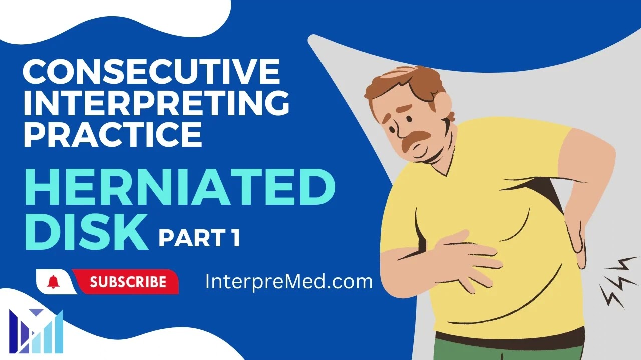 Medical Interpretation Practice Dialogue - Herniated Disk (Part 1)