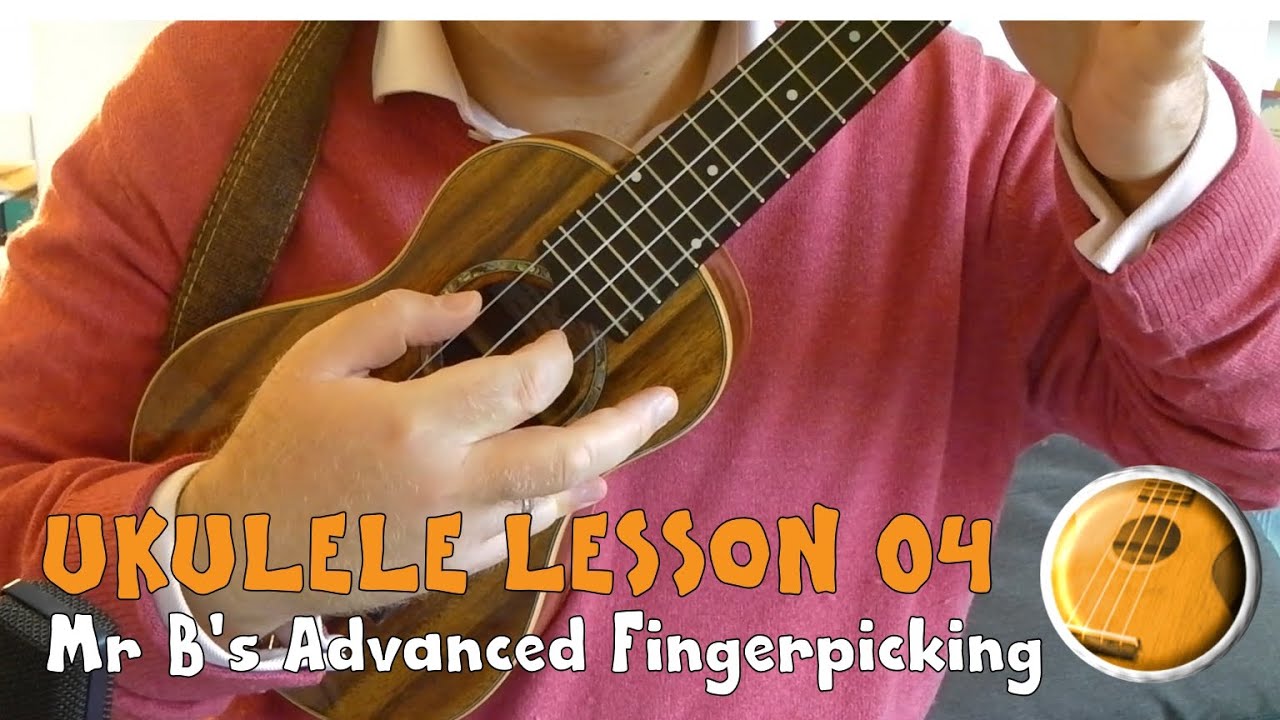 Advanced Fingerpicking Episode  04 | Mr B's Ukulele Channel #ukulele #ukuleletutorials #music