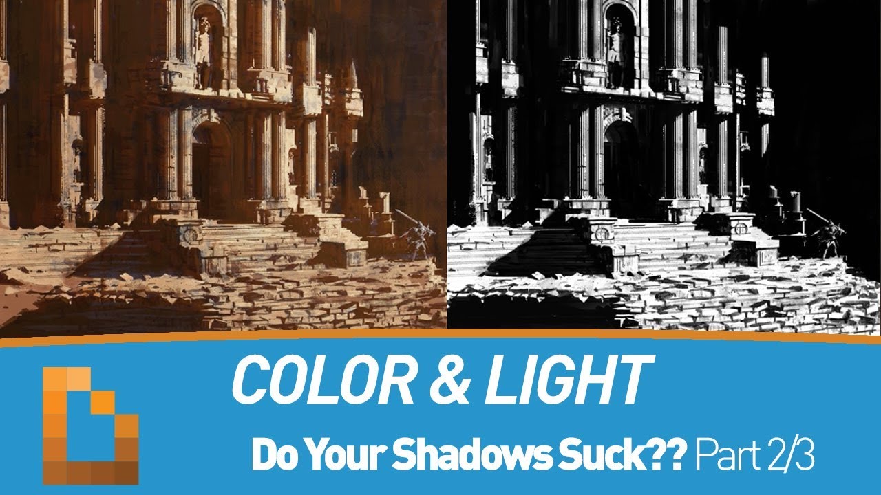 Color & Light - Do Your Shadows Suck? (Part 2/3)