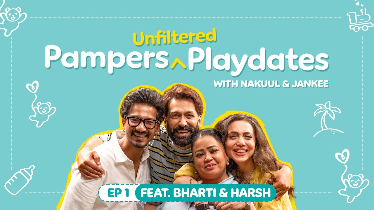 Bharti & Haarsh: Gola, Kaju & Kishmish! | Pampers Unfiltered Playdates Ep. 1 ft. Nakuul & Jankee