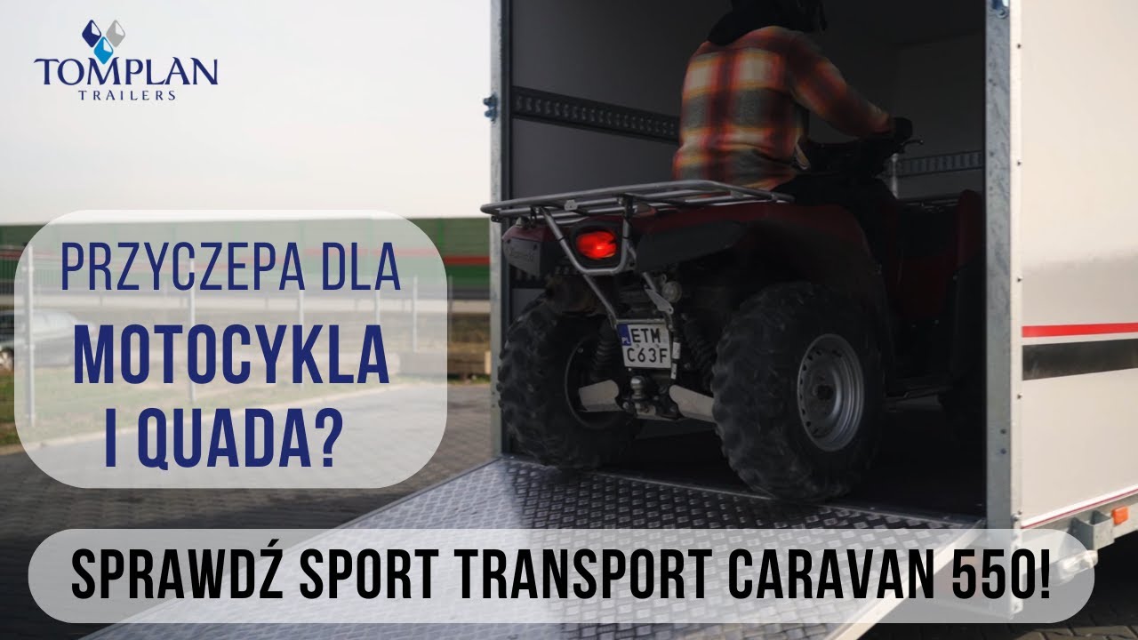 Przyczepa dla motocykla i quada? Zobacz Sport Transport Caravan 550!