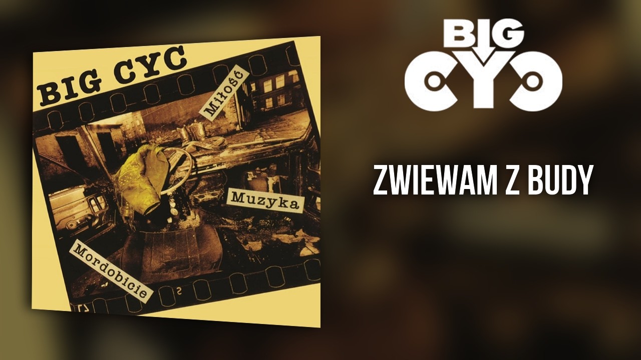 BIG CYC - Zwiewam z budy | 10 - Miłość, Muzyka, Mordobicie (1992)