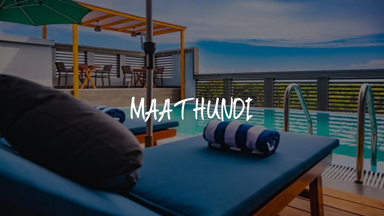 Maa Thundi Review - Fuvahmulah , Maldives
