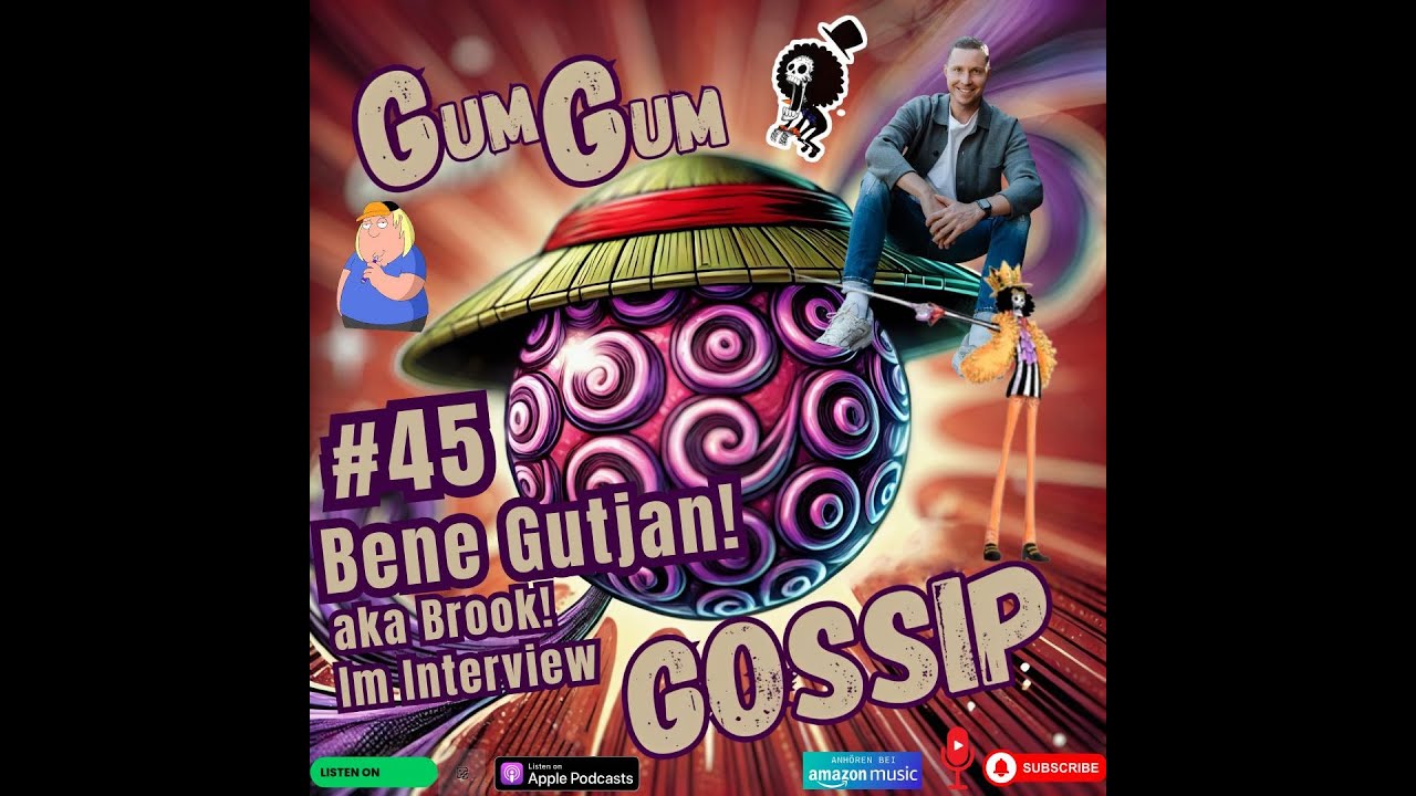 Bene Gutjan! aka Brook! ~ #45 GumGum Gossip Podcast