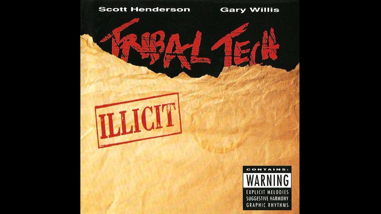 Scott Henderson, Gary Willis, Tribal Tech - Illicit (Fusion, Jazz-Rock) (1992)