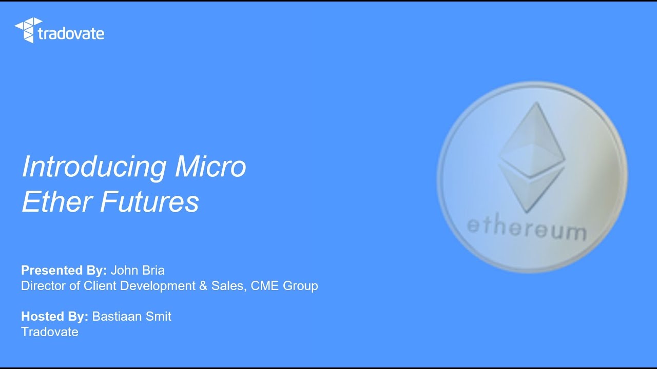 Tradovate Micro Ether Futures Webinar January 2022