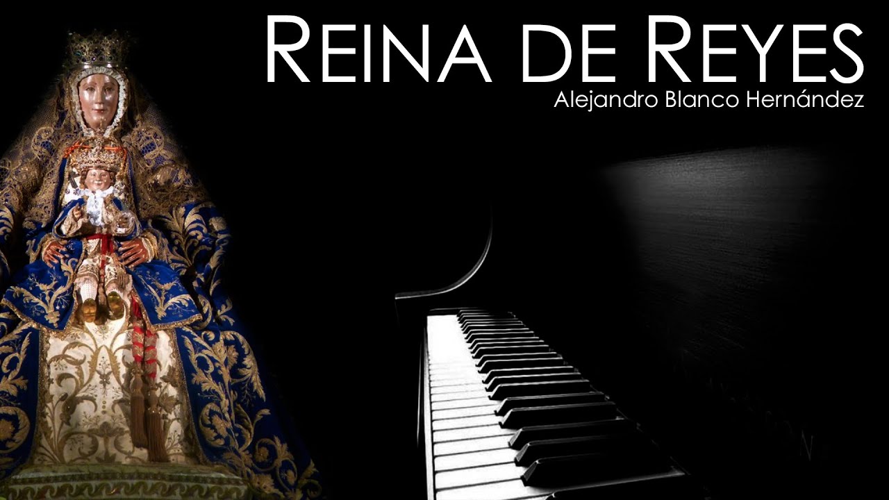 Reina de Reyes (a piano)