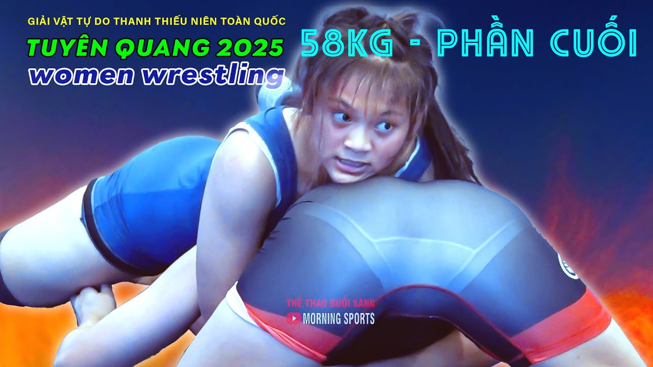 Vật Nữ: Đại Chiến Tuyên Quang - Hạng 58 kg Phần Cuối.The Techniques of Vietnamese Women's Wrestling