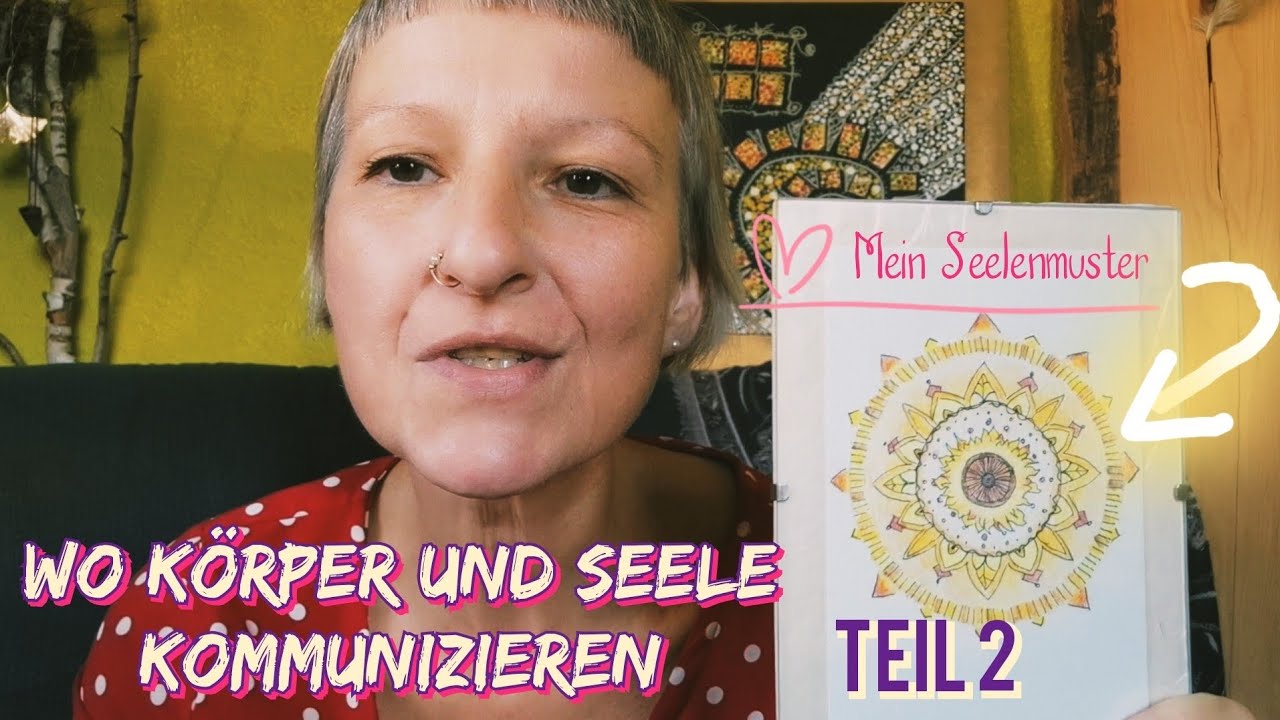 Wo K&ouml;rper und Seele sich verbinden Teil 2
