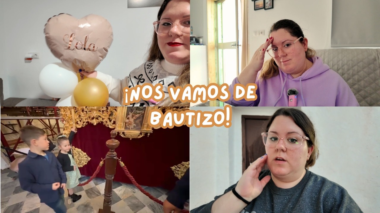 ¡NOS VAMOS DE BAUTIZO!// VLOG DIARIO