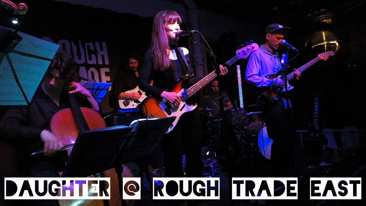 Daughter @ Rough Trade East 07/04/23