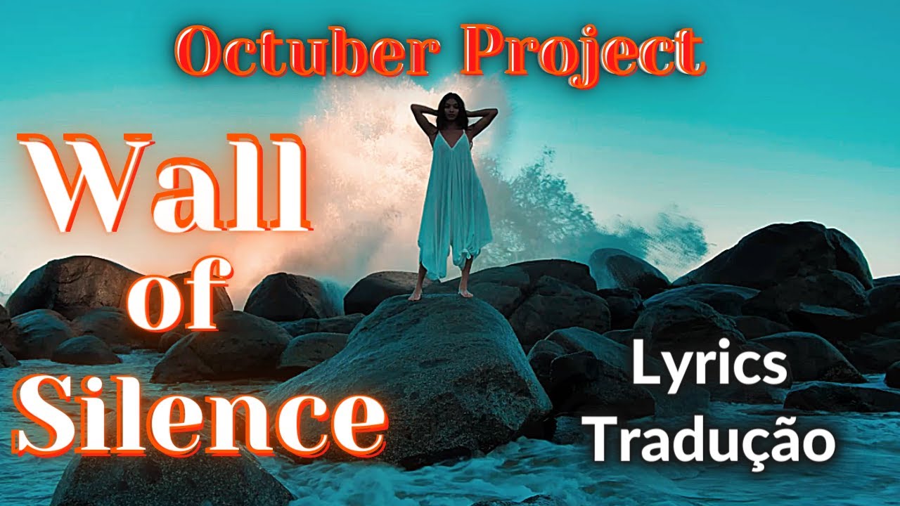 October Project - Wall of Silence ( Lyrics - Tradução )