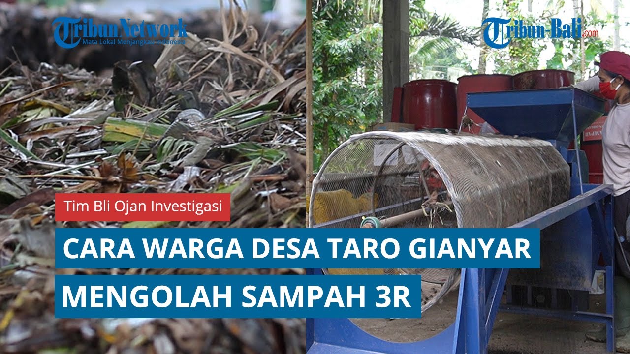 Cara Warga Desa Taro Gianyar Mengolah Sampah 3R - Crew Bli Ojan Investigasi