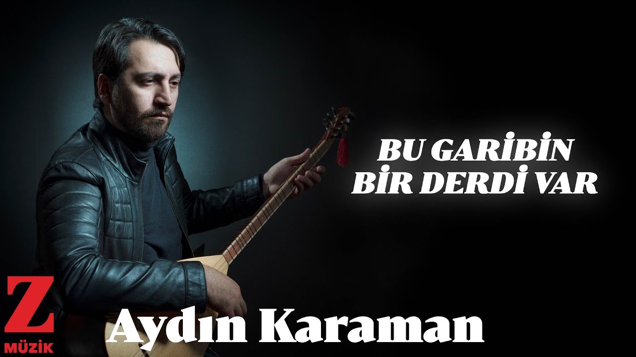 Aydın Karaman - Bu Garibin Bir Derdi Var [ Sahi © 2020 Z Müzik ]