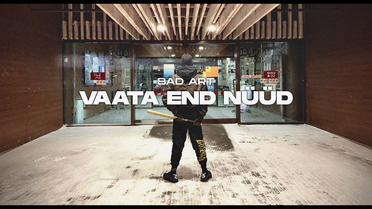 Bad Art - Vaata End Nüüd (feat. SVNDRA)(prod. KPZ)