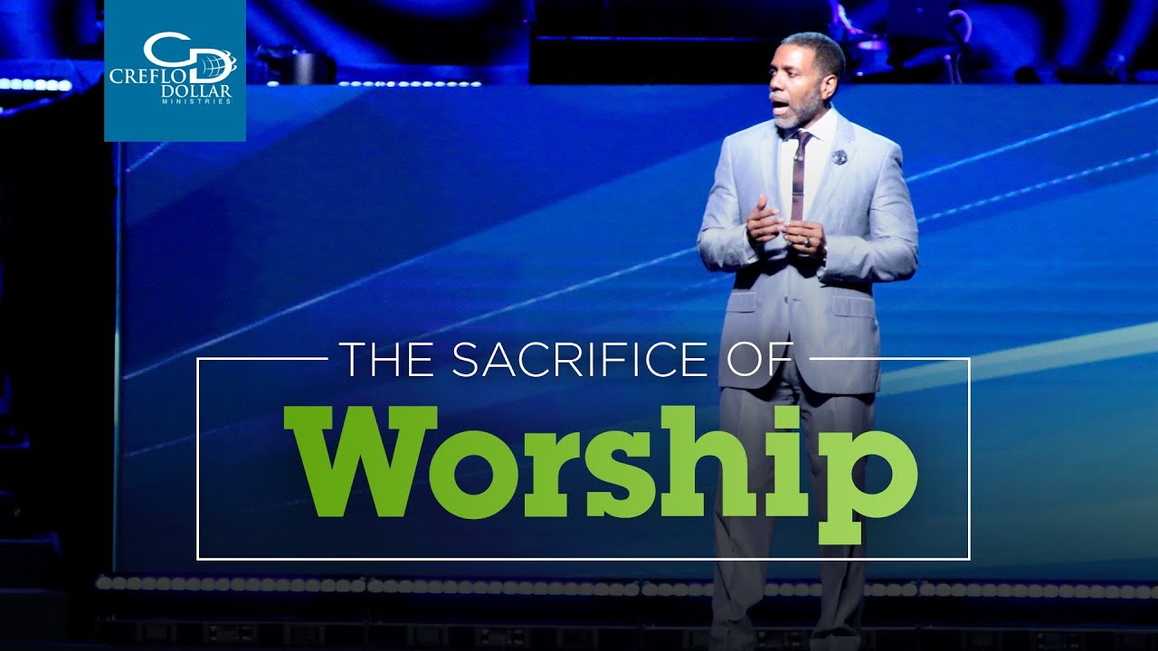 The Sacrifice of Worship - Sunday Service