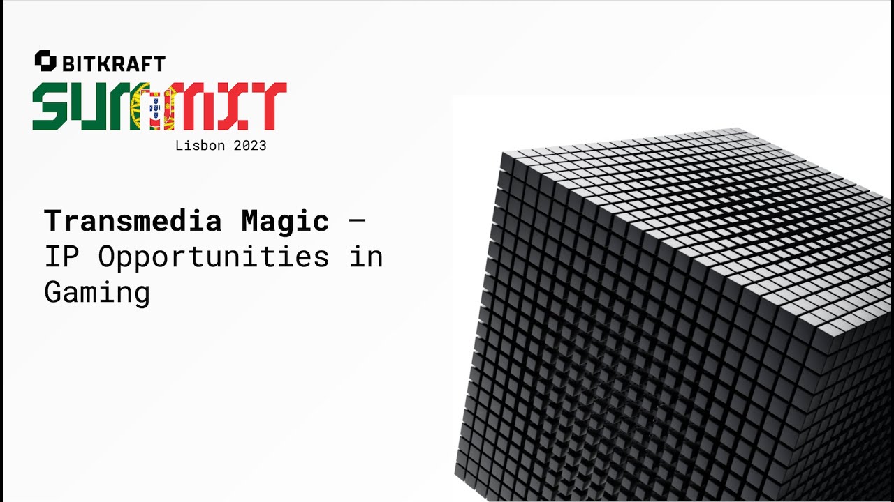 BITKRAFT Summit 2023: Transmedia Magic - IP Opportunities in Gaming