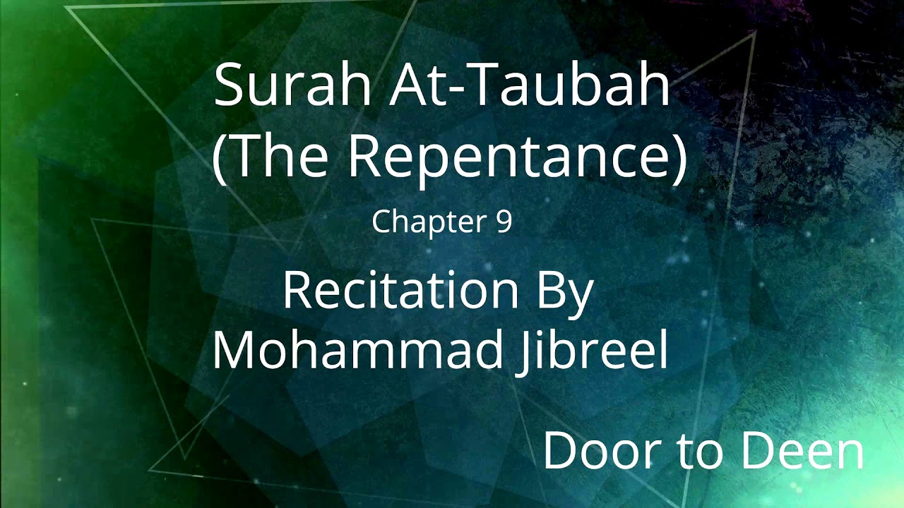 Surah At-Taubah (The Repentance) Mohammad Jibreel Quran Recitation