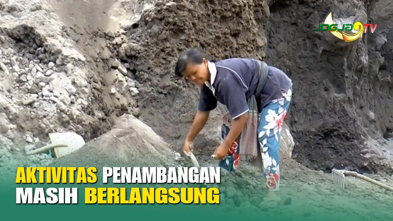 AKTIVITAS PENAMBANGAN PASIR DI LERENG MERAPI BERLANGSUNG