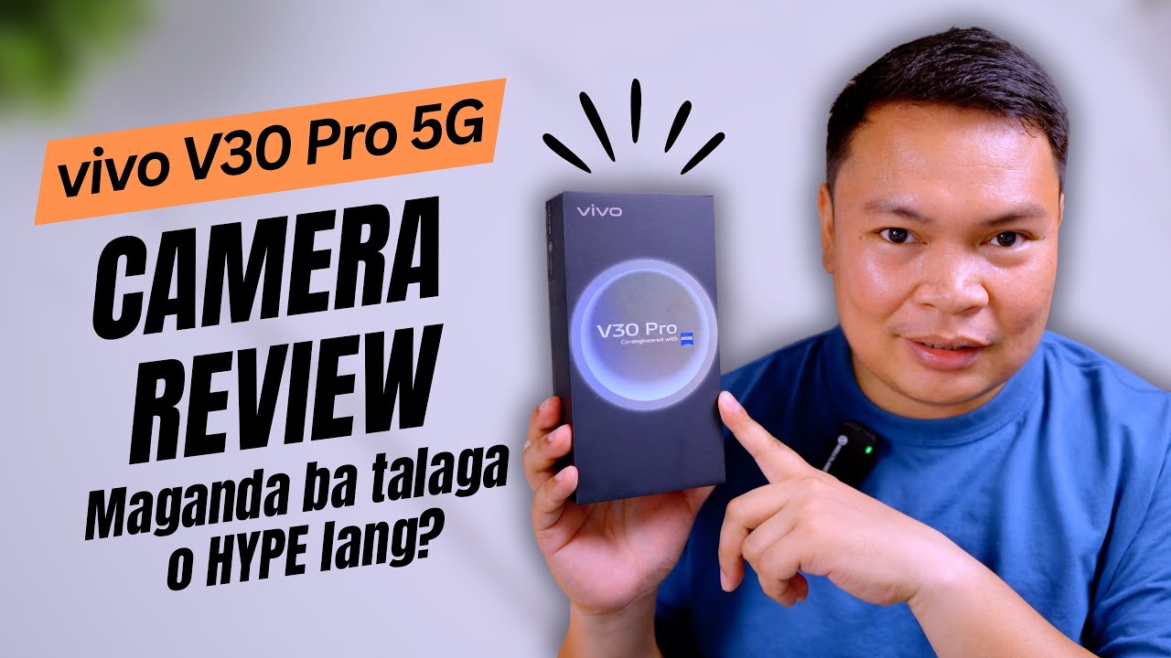 Maganda Ba Talaga Camera ng vivo V30 Pro 5G?