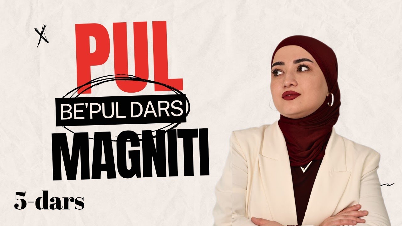 Pul Magniti be'pul darslik | 5- qism 