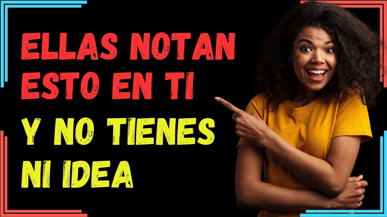 9 Cosas que los Hombres No Tienen Idea de que las Mujeres Notan sobre Ellos 😉
